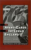 Review OUP USA  / The Avant-garde in Interwar England: Medieval Modernism and the London Underground