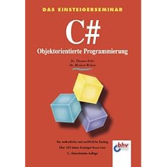 C# - Objektorientierte Programmierung. Das Einsteigerseminar
