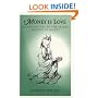 Money is Love: Reconnecting to the Sacred Origins of Money