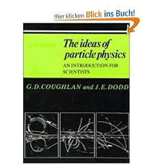 The Ideas of Particle Physics: An Introduction for Scientists