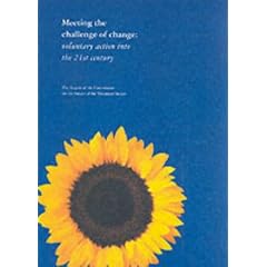 Meeting the Challenge of Change: Voluntary Action into the 21st Century - The Report of the Commission on the Future of the Voluntary Sector