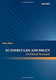 EU energy law and policy : a critical account