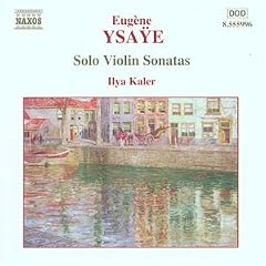 Ysa�e: Solo Violin Sonatas
