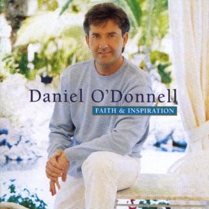 DANIEL O DONNELL : FAITH & INS