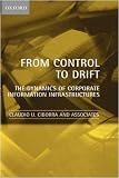 From Control to Drift: The Dynamics of Corporate Information Infrastructures