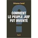 Comment le peuple Juif fut invent�par Shlomo Sand