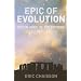 Epic of Evolution: Seven Ages of the Cosmos