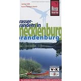 Wasserwandern in Mecklenburg / Brandenburg: Die sch�nsten Kanutouren zwischen M�ritz und Schorfheidevon "Rainer H�h"