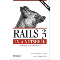 Rails 3 in a Nutshell: A Desktop Quick Reference