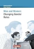 Schwerpunktthema Abitur Englisch: Men and Women: Changing Gender Roles: Textheft