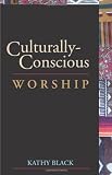 Culturally-Conscious: Worship