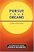 Pursue Your Dreams: Come What May
