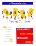 Phonemic Awareness in Young Children: A Classroom Curriculum [PHONEMIC AWARENESS IN YOUNG CH]