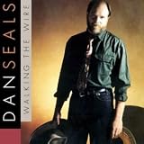 Dan Seals: Walking the Wire