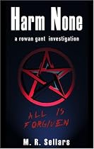 Harm None: A Rowan Gant Investigation