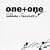 One + One