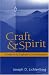 Craft and Spirit: A Guide to the Exploratory Psychotherapies (Psychoanalytic Inquiry Book Series): A Guide to the Exploratory Psychotherapies (Psychoanalytic Inquiry Book Series)