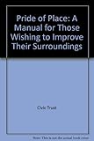 Pride of place : a manual for those wishing to improve their surroundings