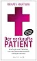 Der verkaufte Patient: Wie �rzte und Patienten von der Gesundheitspolitik betrogen werden