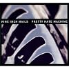 Pretty Hate Machine