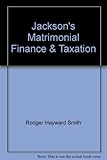 Jackson's matrimonial finance and taxation