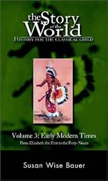 The Story of the World: History for the Classical Child, Volume 3: Early Modern Times