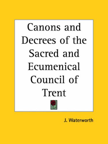 Canons and Decrees of the Sacred and Ecumenical Council of Trent under Canon Law in The Books Store