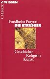 Die Etrusker: Geschichte - Religion - Kunst - Friedhelm Prayon
