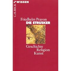 Die Etrusker: Geschichte - Religion - Kunst