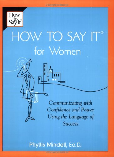 City Travel Guides Discounted  Books : How to Say It For Women: Communicating with Confidence and Power Using the Language of Success