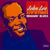 Review John Lee Hooker  / Moanin' the Blues