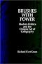 Brushes with Power: Modern Politics and the Chinese Art of Calligraphy