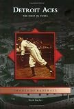 Detroit Aces:  The First 75 Years  (MI)   (Images of Baseball)