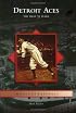 Detroit Aces:  The First 75 Years  (MI)   (Images of Baseball)