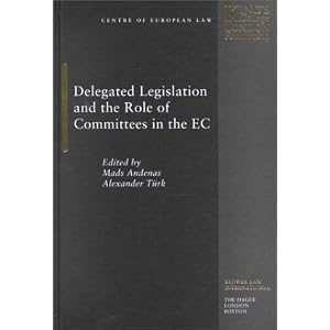 Delegated Legislation and the Role of Committees in the Ec