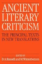 Ancient Literary Criticism: The Principal Texts in New Translations
