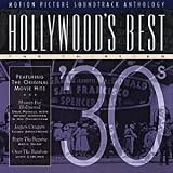 Hollywoods Best: The Thirties - 30s - Motion Picture Soundtrack Anthology