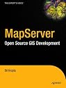 Beginning Mapserver: Open Source GIS Development (Expert's Voice in Open Source)