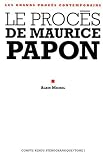 Le Procès de Maurice Papon : 8 octobre 1997 - 8 janvier 1998, tome 1