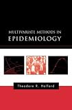 Multivariate Methods in Epidemiology