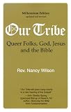 Our Tribe: Queer Folks, God, Jesus, and the Bible