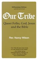 Our Tribe: Queer Folks, God, Jesus, and the Bible