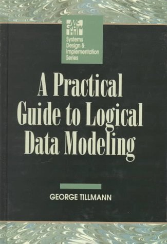 a practical guide to logical data modeling mcgraw hill systems design  implementation series