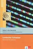 Lambacher Schweizer Arbeitsheft f&uuml;r den &Uuml;bergang Realschule - berufliches Gymnasium: mit L&ouml;sungen - Achim Olpp, Claus St&ouml;ckle, Bruno Weber