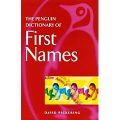 The Penguin Dictionary of First Names (Penguin Reference Books)
