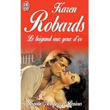 Le brigand aux yeux d'orpar Robards Karen
