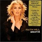 Click here to buy Breathe by Faith Hill .
