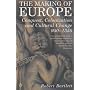The Making of Europe: Conquest, Colonization and Cultural Change 950 - 1350