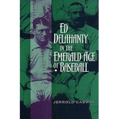 Ed Delahanty in the Emerald Age of Baseball