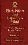 Firm Heart and Capacious Mind